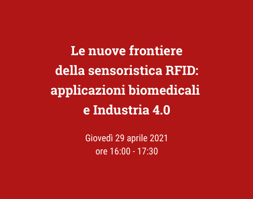 Le nuove frontiere della sensoristica RFID: applicazioni biomedicali e Industria 4.0